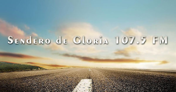 Radio Sendero de Gloria 107.5 FM